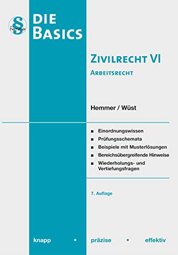 11460 - Skript Basics - Zivilrecht VI - Arbeitsrecht: knapp - präzise - effektiv (Skripten - Zivilrecht)