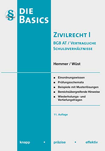 Basic Zivilrecht I - BGB AT u. vertragl. Schuldverhältnisse: BGB AT / Vertragliche Schuldverhältnisse. Einordnungswissen, Prüfungsschemata, Beispiele ... und Vertiefungsfragen (Skripten - Zivilrecht)