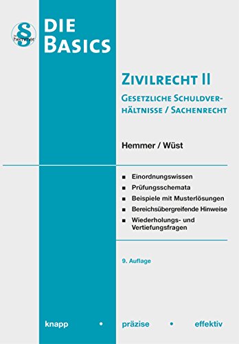 Basics Zivilrecht II - Sachenrecht/gesetzl. SV (Skripten - Zivilrecht): Gesetzl. Schuldverhältnisse/Sachenrecht