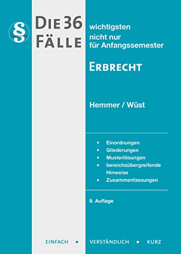 Die 36 wichtigsten Fälle Erbrecht (Skripten - Zivilrecht)