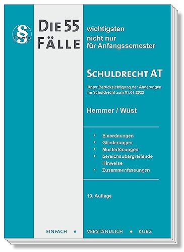 Die 55 wichtigsten Fälle Schuldrecht AT (Skripten - Zivilrecht): Nicht nur für Anfangssemester