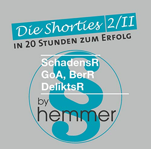 Shorties Box II/2 - Gesetzliches Schuldrecht (GoA,BerR,SchadensR, DeliktsR): In 20 Stunden zum Erfolg (Karteikarten - Zivilrecht)