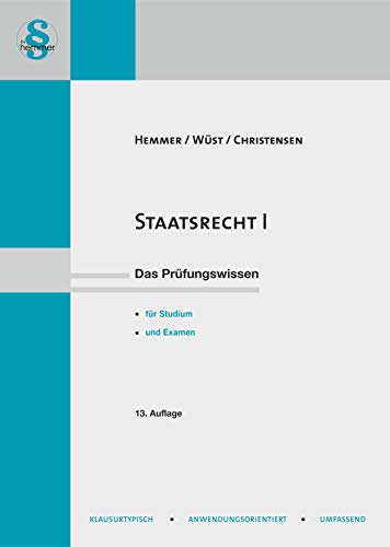 Staatsrecht I: Das Prüfungswissen für Studium und Examen (Skripten - Öffentliches Recht)