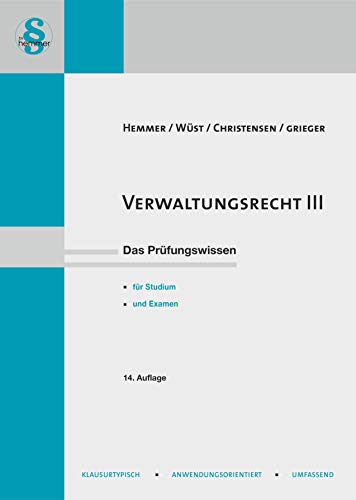 Verwaltungsrecht III: Das Prüfungswissen für Studium und Examen (Skripten - Öffentliches Recht)