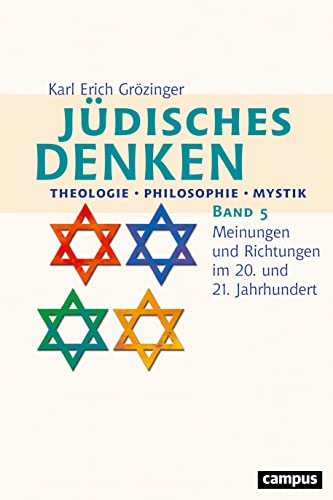 Jüdisches Denken: Theologie - Philosophie - Mystik: Band 5: Meinungen und Richtungen im 20. und 21. Jahrhundert von Campus Verlag