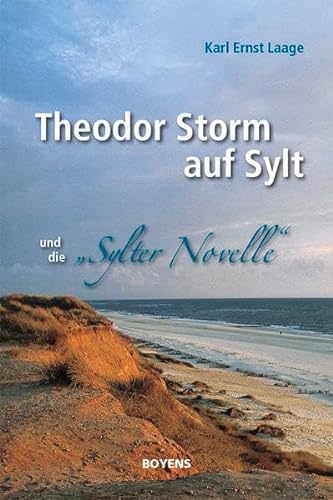 Theodor Storm auf Sylt und seine "Sylter Novelle" von Boyens Buchverlag
