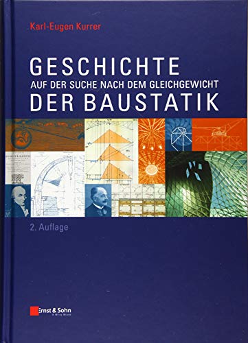 Geschichte der Baustatik: Auf der Suche nach dem Gleichgewicht von Ernst W. + Sohn Verlag
