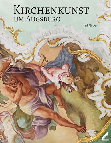 Kirchenkunst um Augsburg von Wissner-Verlag