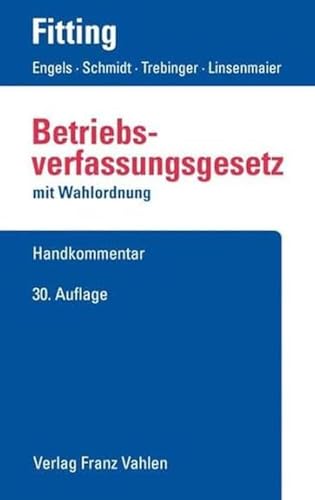Betriebsverfassungsgesetz: Mit Wahlordnung Betriebsverfassungsgesetz: Mit Wahlordnung