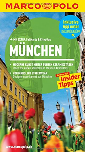 MARCO POLO Reiseführer München: Reisen mit Insider-Tipps. Mit EXTRA Faltkarte & Cityatlas: Reisen mit Insider-Tipps. Mit Cityatlas. Inklusive App