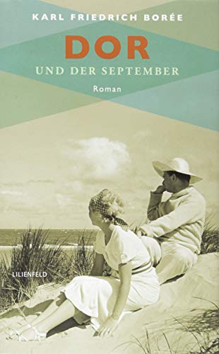 Dor und der September: Roman von Lilienfeld Verlag