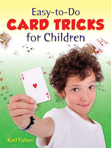 Easy-To-Do Card Tricks for Children (Become a Magician) (Dover Magic Books)