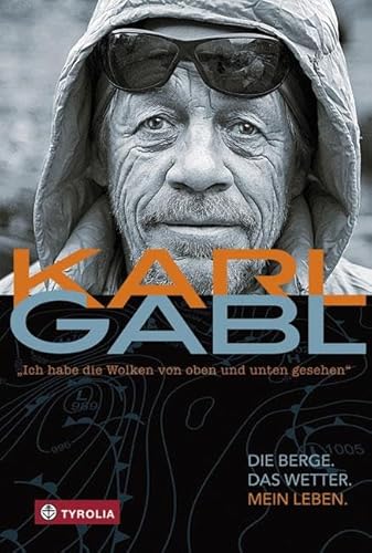 Ich habe die Wolken von oben und unten gesehen: Die Berge, das Wetter, mein Leben