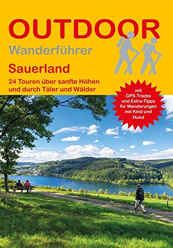 Sauerland: 24 Touren über sanfte Höhen und durch Täler und Wälder (Outdoor Regional, Band 393) von Stein, Conrad, Verlag