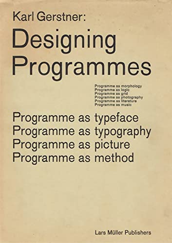 Designing Programmes: Programme as Typeface, Typography, Picture, Method