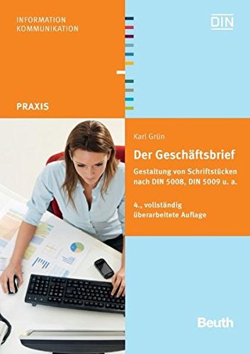 Der Geschäftsbrief: Gestaltung von Schriftstücken nach DIN 5008, DIN 5009 u. a. (Beuth Praxis) von Beuth