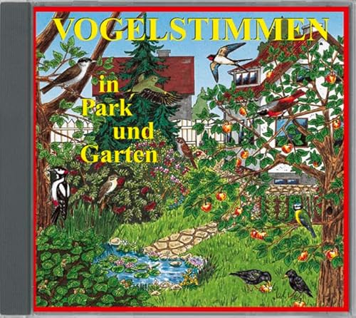Vogelstimmen in Park und Garten - Mit gesprochenen Erläuterungen: Serie VOGELSTIMMEN Edition 1
