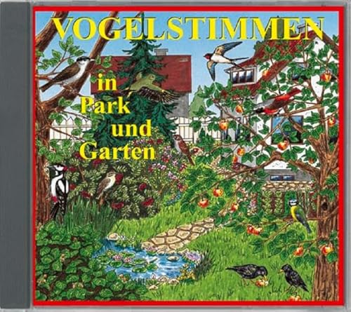Vogelstimmen in Park und Garten - Mit gesprochenen Erläuterungen: Serie VOGELSTIMMEN Edition 1 Vogelstimmen in Park und Garten - Mit gesprochenen Erläuterungen: Serie VOGELSTIMMEN Edition 1