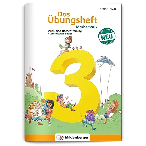 Das Übungsheft Mathematik 3: Denk- und Rechentraining – Lernheft für 3. Klasse Mathe, Rechenübungen für die Grundschule, inkl. Lösungsheft und Sticker