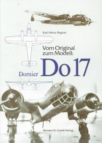 Vom Original zum Modell: Dornier DO 17