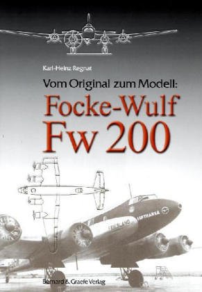 Vom Original zum Modell: Focke-Wulf Fw 200 von Bernard & Graefe