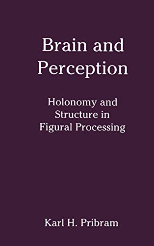 Brain and Perception: Holonomy and Structure in Figural Processing (JOHN M MACEACHRAN MEMORIAL LECTURE SERIES) von Brand: Psychology Press