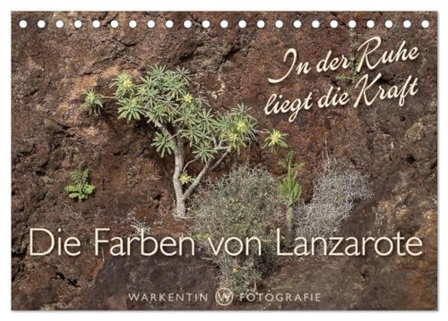 Die Farben von Lanzarote - In der Ruhe liegt die Kraft (Tischkalender 2024 DIN A5 quer), CALVENDO Monatskalender: 12 Bilder der Ruhe und Meditation ... Lanzarote mit ihren typischen Farben. von CALVENDO
