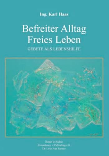 Befreiter Alltag Freies Leben: Gebete als Lebenshilfe