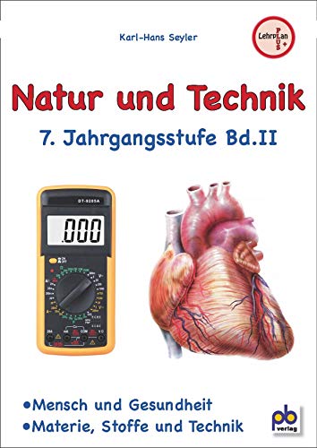Natur und Technik 7. Klasse Bd.II Natur und Technik 7. Klasse Bd.II von pb Verlag