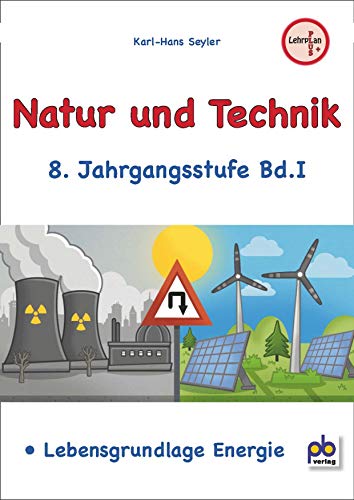 Natur und Technik 8. Jahrgangsstufe Bd.I von pb Verlag
