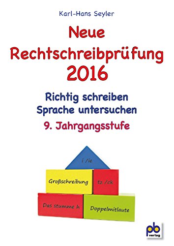 Neue Rechtschreibprüfung 2016: Richtig schreiben, Sprache untersuchen. Kopiervorlagen von Pb-Verlag