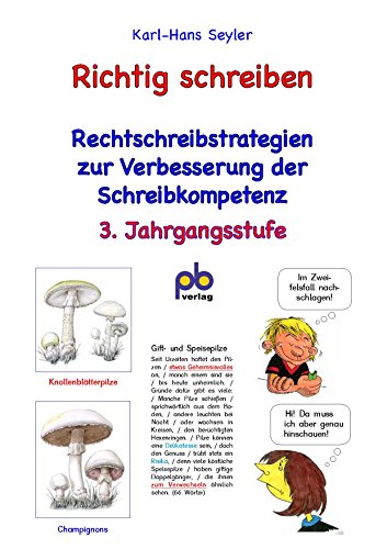 Richtig schreiben 3. Jahrgangsstufe: Rechtschreibstrategien zur Verbesserung der Schreibkompetenz. 20 Kurzdiktate und 3 Rechtschreibtestsals Arbeitsblätter mit Lösungen