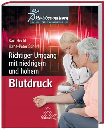 Richtiger Umgang mit niedrigem und hohem Blutdruck von Spurbuchverlag Baunach