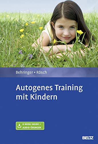 Autogenes Training mit Kindern: Mit E-Book inside und Audio-Übungen von Beltz