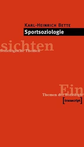 Sportsoziologie (Einsichten. Themen der Soziologie) von transcript Verlag