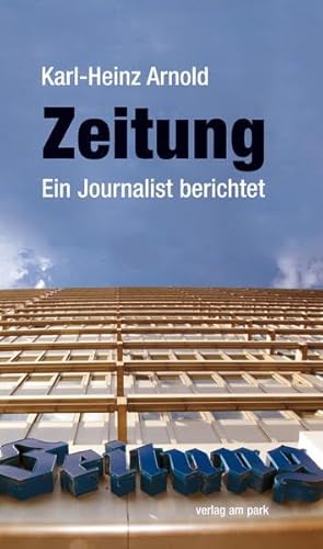 Zeitung: Ein Journalist berichtet (Verlag am Park)