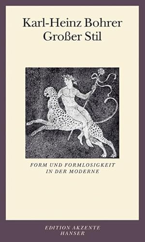 Großer Stil: Form und Formlosigkeit in der Moderne