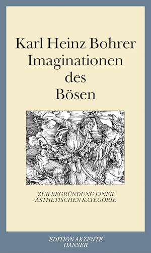 Imaginationen des Bösen: Zur Begründung einer ästhetischen Kategorie von Hanser, Carl GmbH + Co.