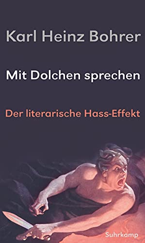 Mit Dolchen sprechen: Der literarische Hass-Effekt von Suhrkamp Verlag AG