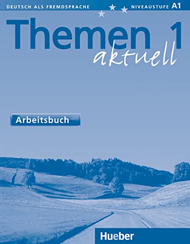 Themen aktuell 1: Deutsch als Fremdsprache / Arbeitsbuch: Lehrwerk für Deutsch als Fremdsprache von Hueber