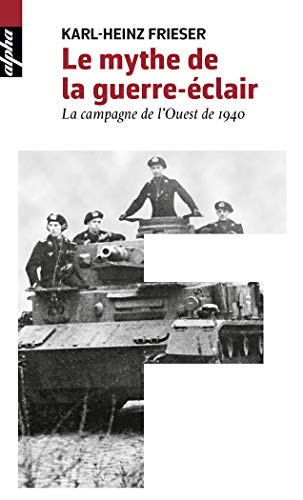 Le mythe de la guerre-éclair (Poche) - La campagne de l'Ouest de 1940 von BELIN