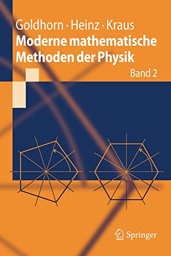 Moderne mathematische Methoden der Physik: Band 2: Operator- und Spektraltheorie - Gruppen und Darstellungen (Springer-Lehrbuch) von Springer