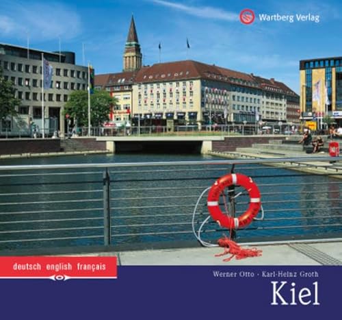 Kiel: Ein Bildband in Farbe (Farbbildband)