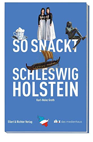 So snackt Schleswig-Holstein von Ellert & Richter Verlag G