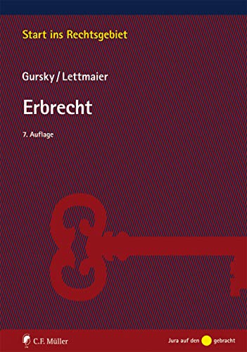 Erbrecht (Start ins Rechtsgebiet) von C.F. Müller