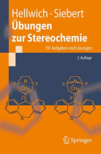 Übungen zur Stereochemie: 191 Aufgaben und Lösungen (German Edition), 2. Auflage von Springer