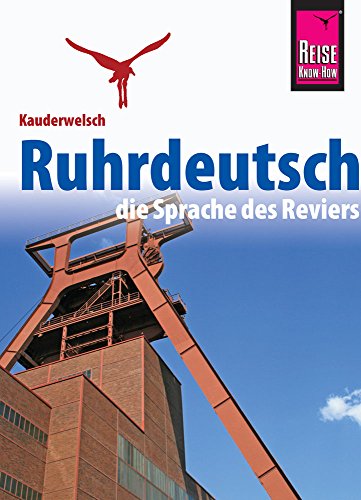 Reise Know-How Sprachführer Ruhrdeutsch - die Sprache des Reviers: Kauderwelsch-Band 146 von Reise Know-How Verlag Peter Rump