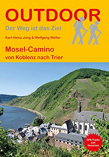 Mosel-Camino (Outdoor Pilgerführer): von Koblenz nach Trier von Conrad Stein Verlag