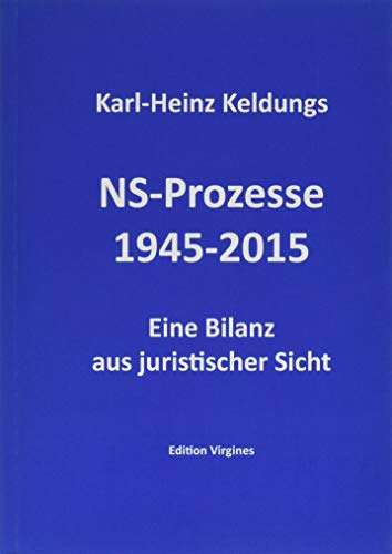 NS-Prozesse 1945-2015: Eine Bilanz aus juristischer Sicht