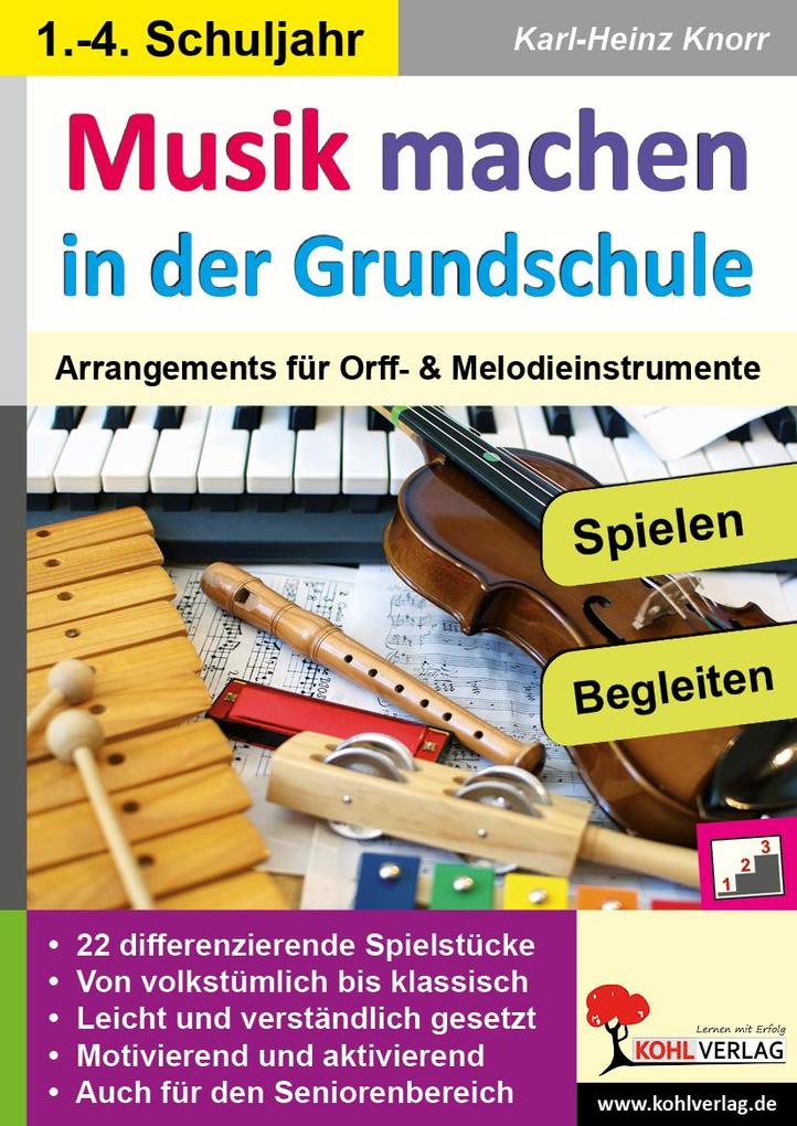 Musik machen in der Grundschule von Kohl Verlag